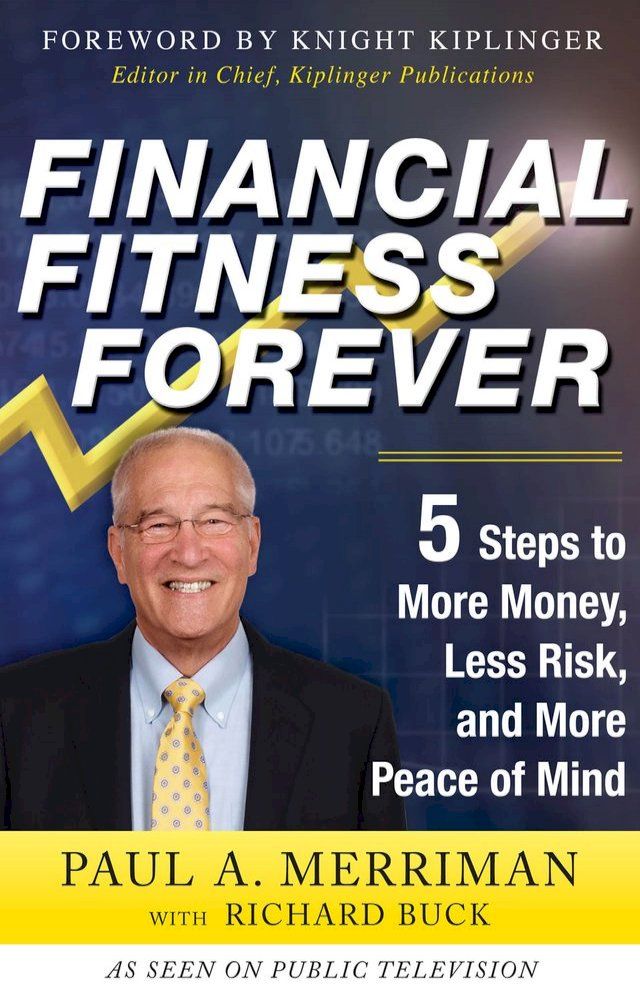  Financial Fitness Forever: 5 Steps to More Money, Less Risk, and More Peace of Mind(Kobo/電子書)