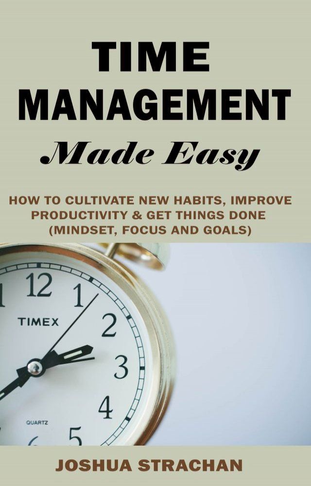  Time Management Made Easy(Kobo/電子書)