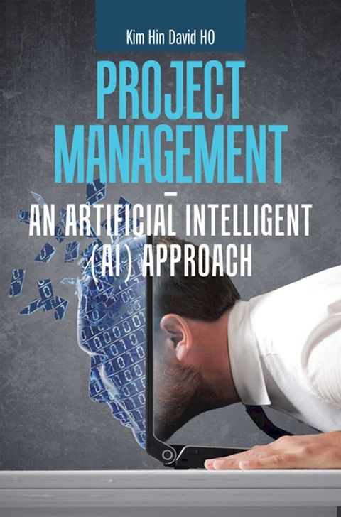 Project Management – an Artificial Intelligent (Ai) Approach(Kobo/電子書)