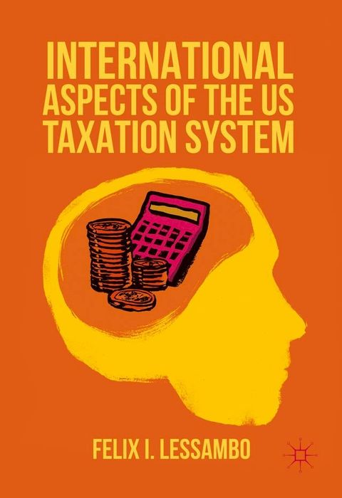 International Aspects of the US Taxation System(Kobo/電子書)