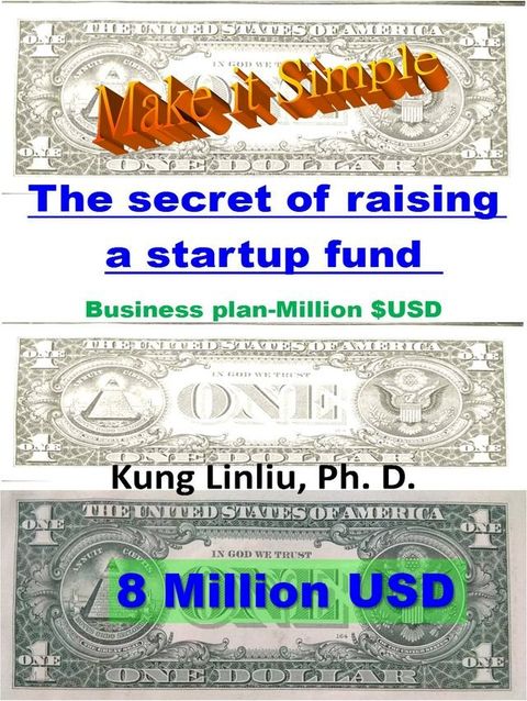 Make it Simple! The secret of raising a startup fund(Kobo/電子書)