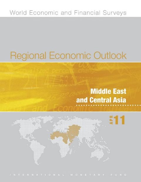 Regional Economic Outlook: Middle East and Central Asia, April 2011(Kobo/電子書)