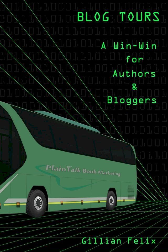  Blog Tours - A Win-Win for Authors and Bloggers(Kobo/電子書)