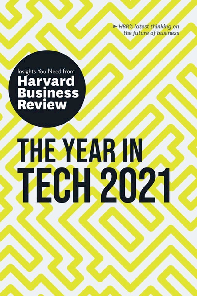  The Year in Tech, 2021: The Insights You Need from Harvard Business Review(Kobo/電子書)