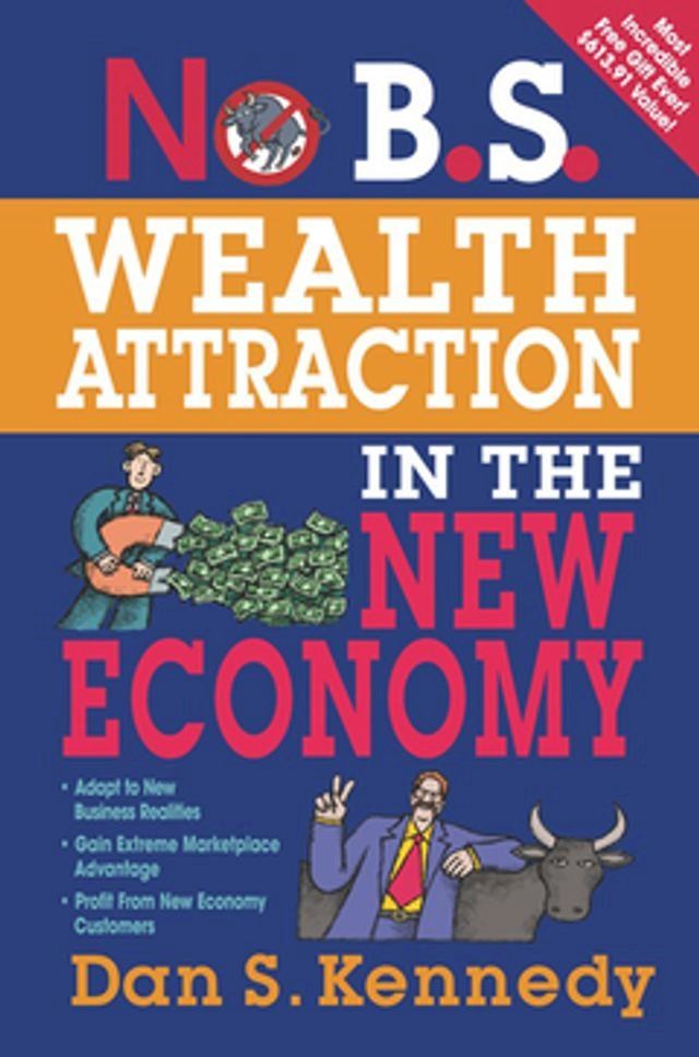  No B.S. Wealth Attraction In The New Economy(Kobo/電子書)