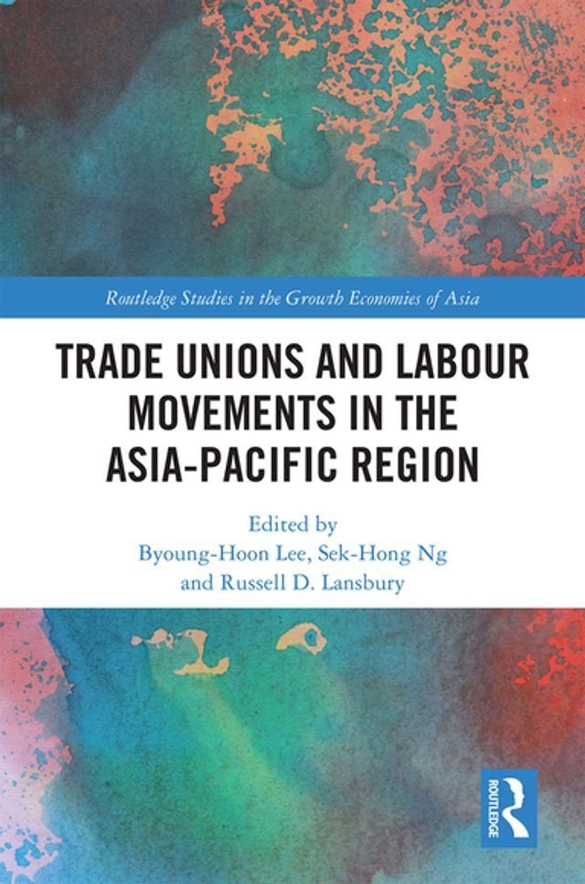  Trade Unions and Labour Movements in the Asia-Pacific Region(Kobo/電子書)