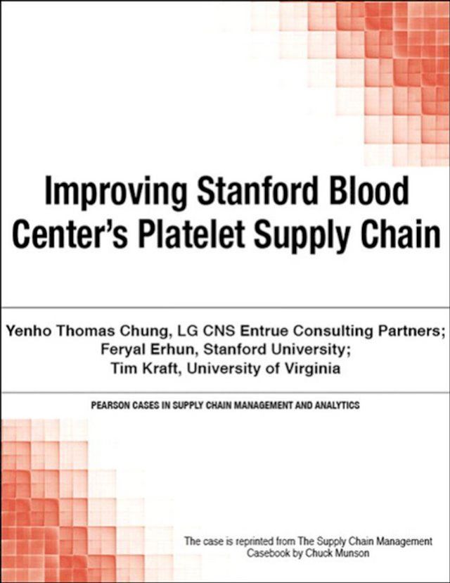  Improving Stanford Blood Center's Platelet Supply Chain(Kobo/電子書)