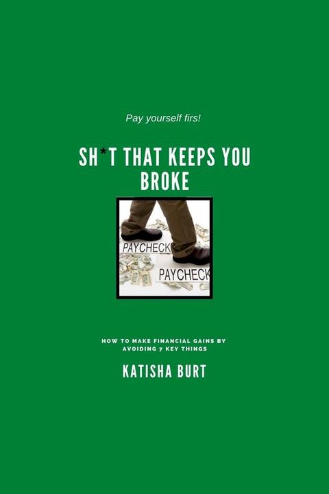 Sh*t That Keeps You Broke(Kobo/電子書)