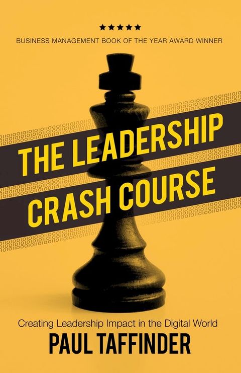 The Leadership Crash Course: Creating Leadership Impact in the Digital World(Kobo/電子書)