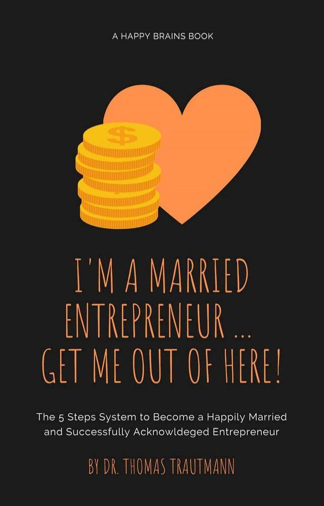  I am a Married Entrepreneur ... Get Me out of Here(Kobo/電子書)