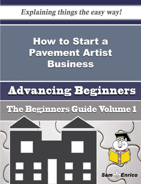 How to Start a Pavement Artist Business (Beginners Guide)(Kobo/電子書)