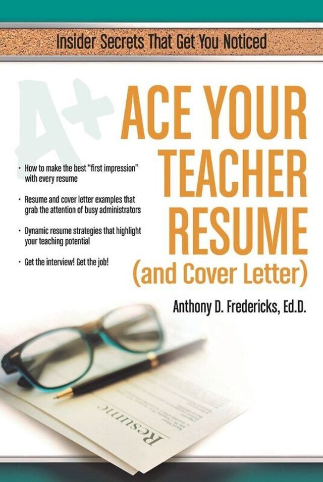  Ace Your Teacher Resume (and Cover Letter)(Kobo/電子書)