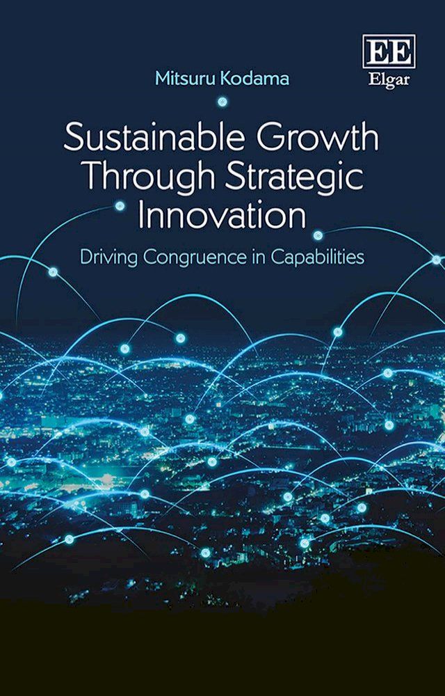  Sustainable Growth Through Strategic Innovation(Kobo/電子書)