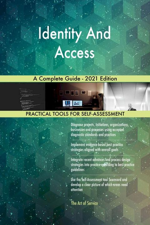 Identity And Access A Complete Guide - 2021 Edition(Kobo/電子書)