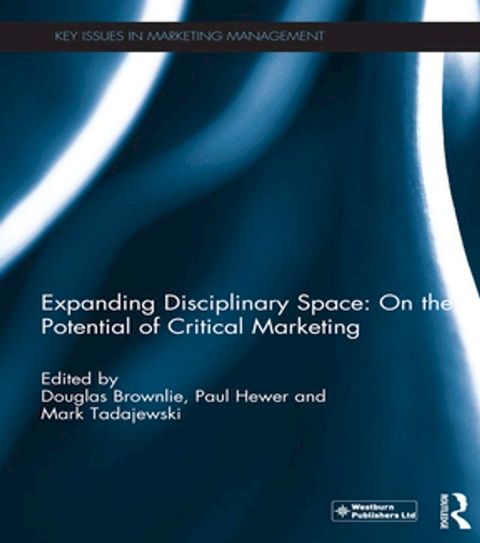 Expanding Disciplinary Space: On the Potential of Critical Marketing(Kobo/電子書)