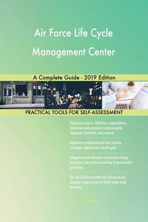 Air Force Life Cycle Management Center A Complete Guide - 2019 Edition(Kobo/電子書)