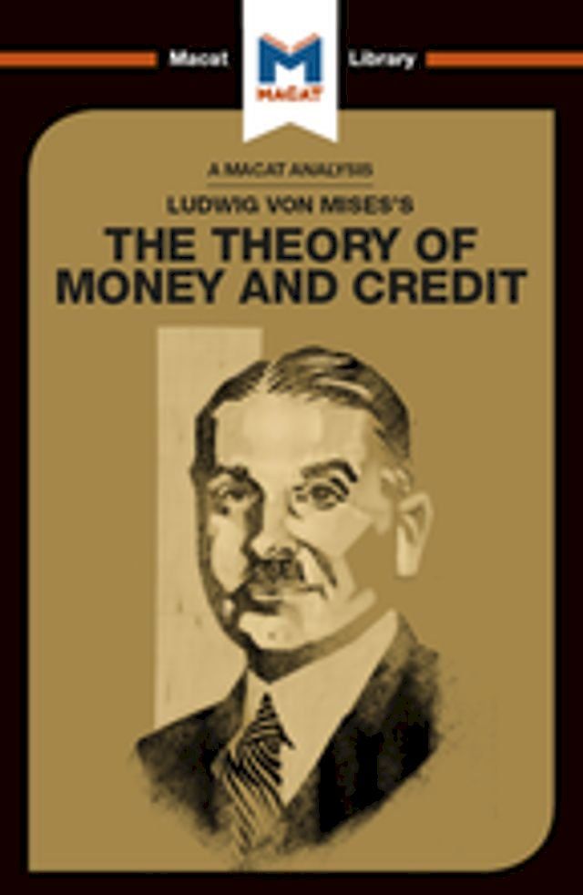  An Analysis of Ludwig von Mises's The Theory of Money and Credit(Kobo/電子書)