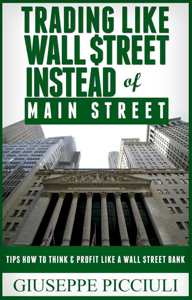  Trading Like Wall $treet Instead of Main Street(Kobo/電子書)