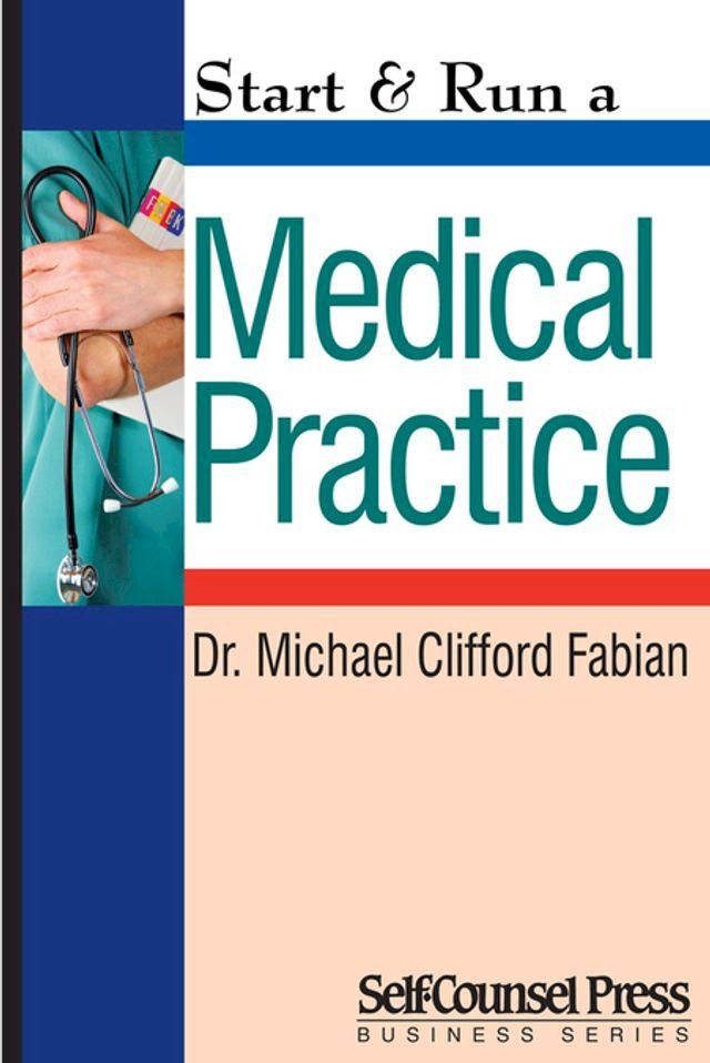  Start & Run a Medical Practice(Kobo/電子書)