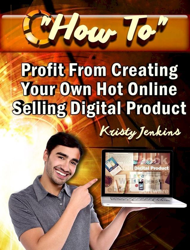  How To Profit From Creating Your Hot Online Selling Digital Product(Kobo/電子書)