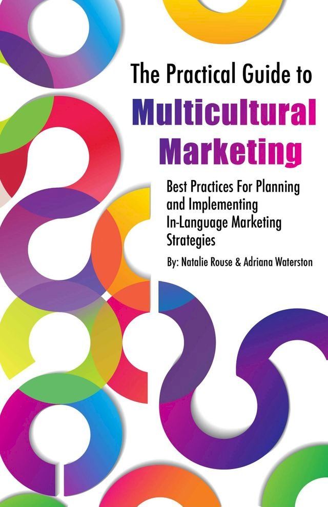  The Practical Guide to Multicultural Marketing(Kobo/電子書)