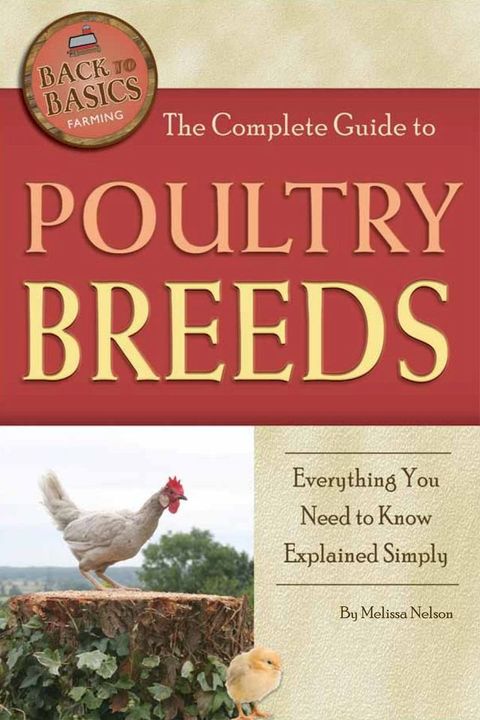 The Complete Guide to Poultry Breeds: Everything You Need to Know Explained Simply(Kobo/電子書)