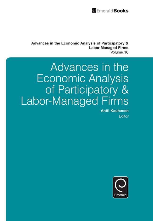  Advances in the Economic Analysis of Participatory & Labor-Managed Firms(Kobo/電子書)