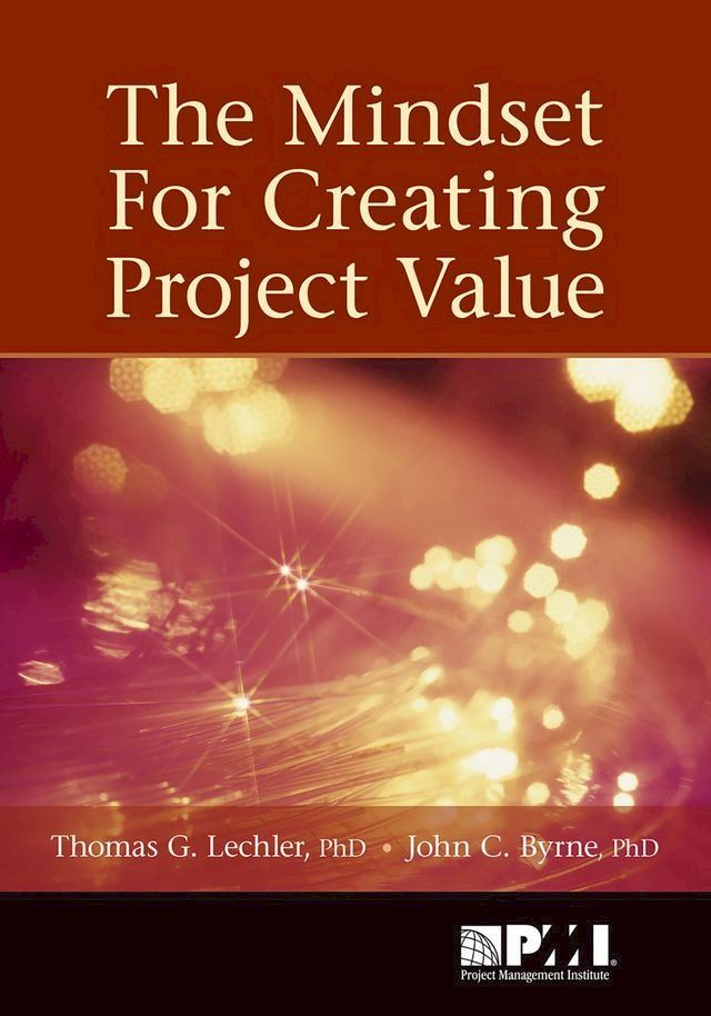  Mindset for Creating Project Value(Kobo/電子書)