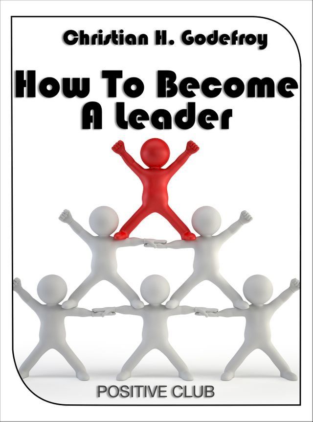  How to Become a Leader(Kobo/電子書)