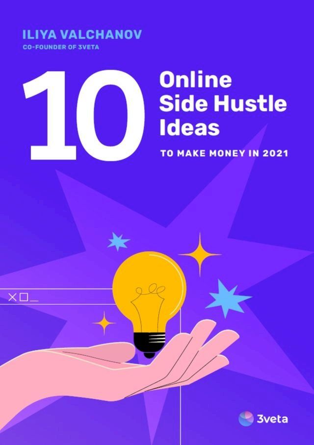  10 Online Side Hustle Ideas to Make Money in 2021(Kobo/電子書)