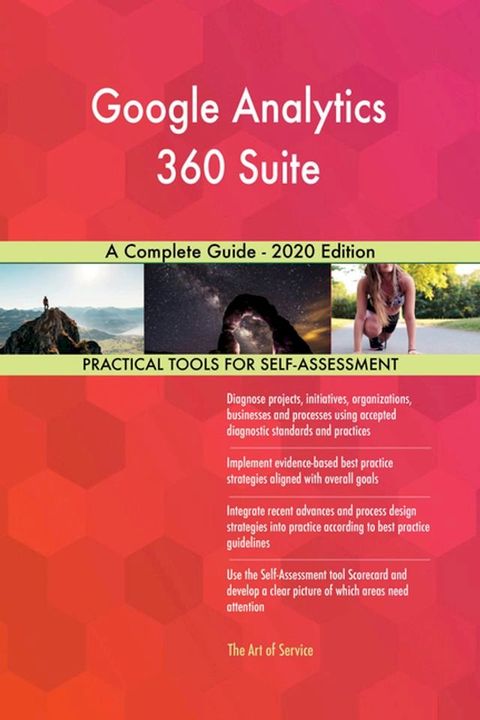 Google Analytics 360 Suite A Complete Guide - 2020 Edition(Kobo/電子書)