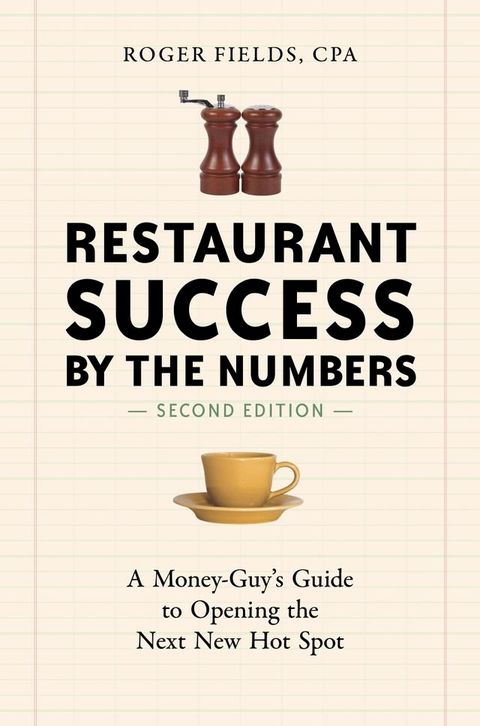 Restaurant Success by the Numbers, Second Edition(Kobo/電子書)