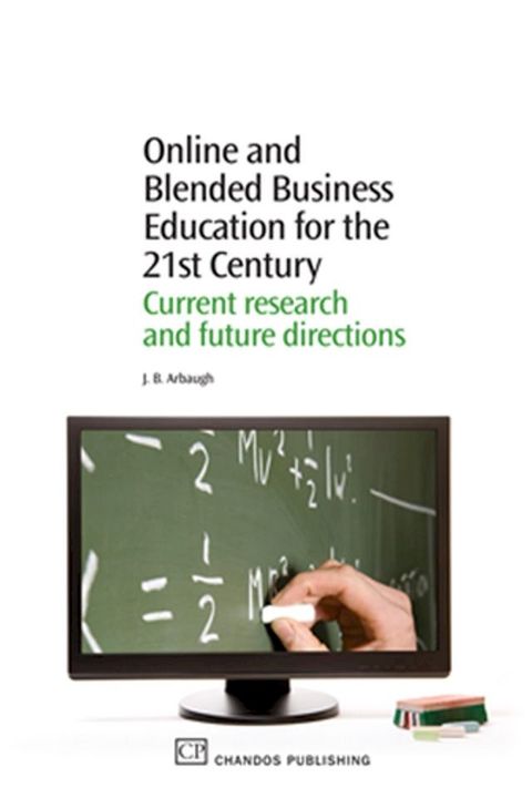 Online and Blended Business Education for the 21st Century(Kobo/電子書)