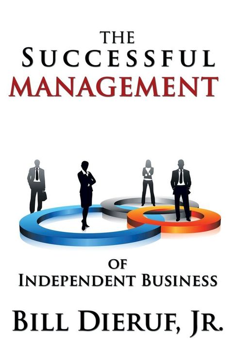 The Successful Management of Independent Business(Kobo/電子書)