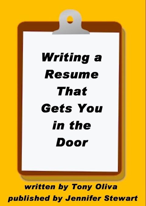 Writing a Resume That Gets You in the Door(Kobo/電子書)