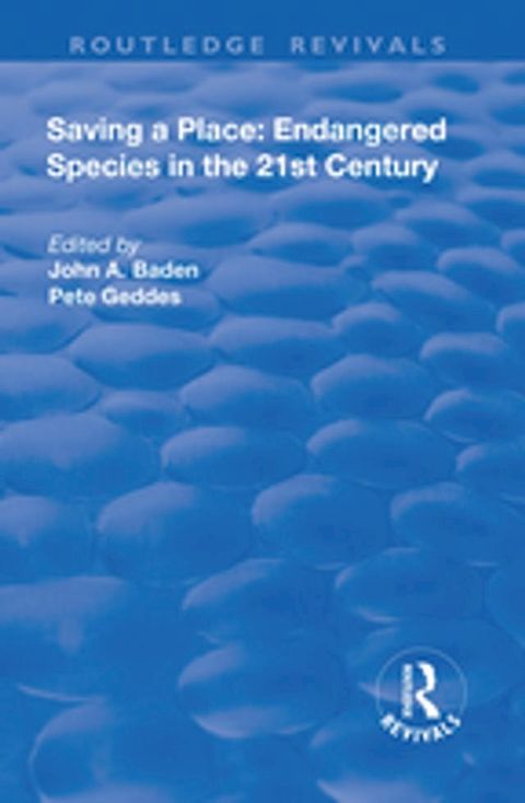 Saving a Place: Endangered Species in the 21st Century(Kobo/電子書)