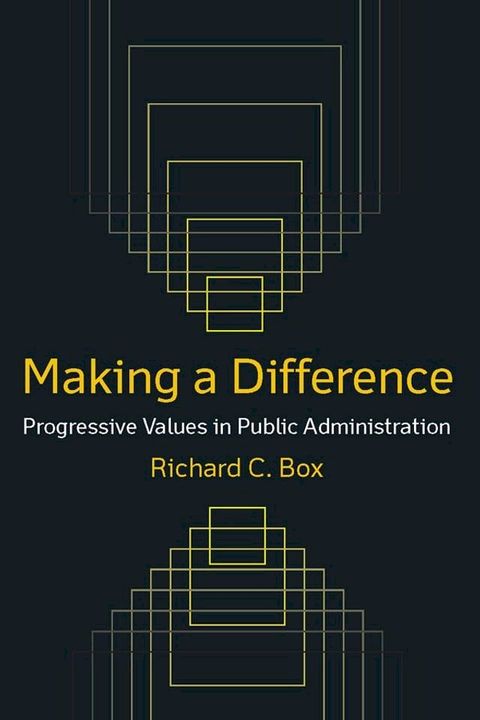 Making a Difference: Progressive Values in Public Administration(Kobo/電子書)