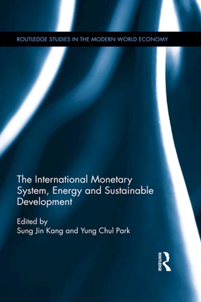  The International Monetary System, Energy and Sustainable Development(Kobo/電子書)