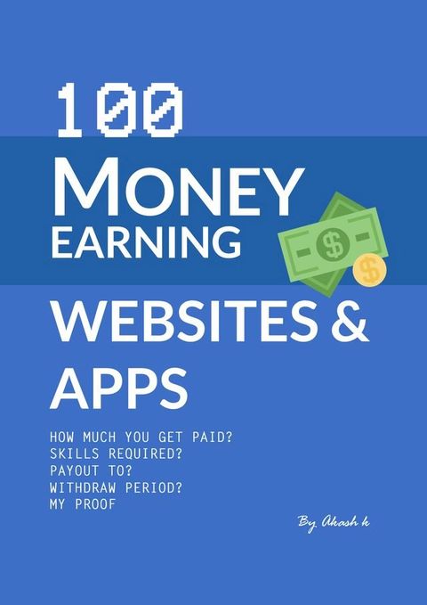 100 Money Earning Websites and Apps eBook  Money Making Online Websites(Kobo/電子書)