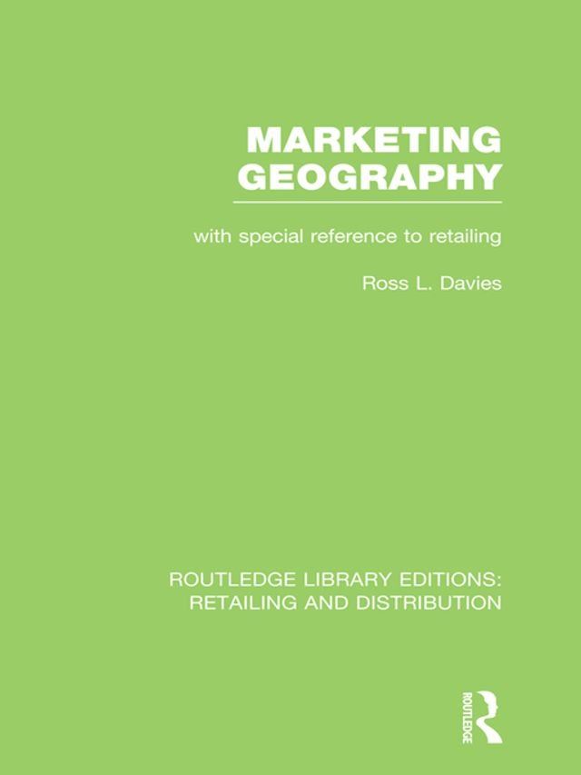  Marketing Geography (RLE Retailing and Distribution)(Kobo/電子書)