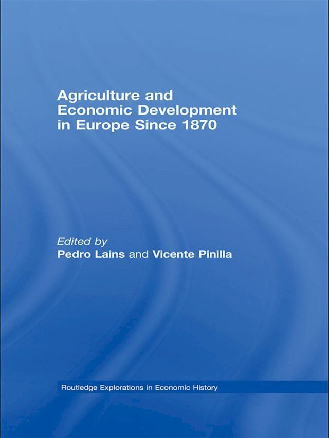  Agriculture and Economic Development in Europe Since 1870(Kobo/電子書)