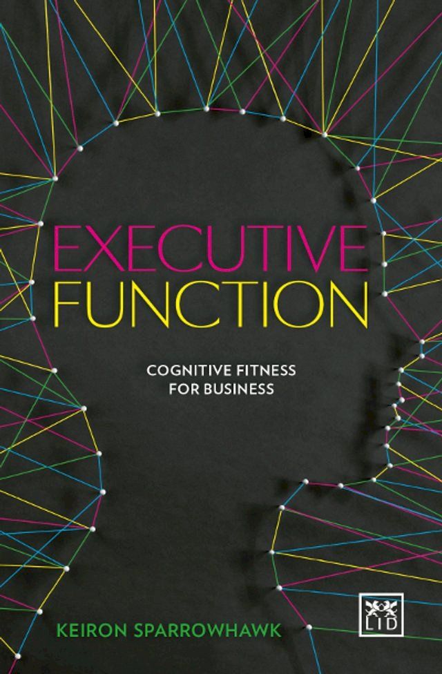  Executive Function: Cognitive Fitness for Business(Kobo/電子書)