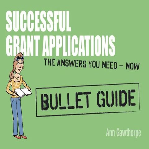 Successful Grant Applications: Bullet Guides(Kobo/電子書)