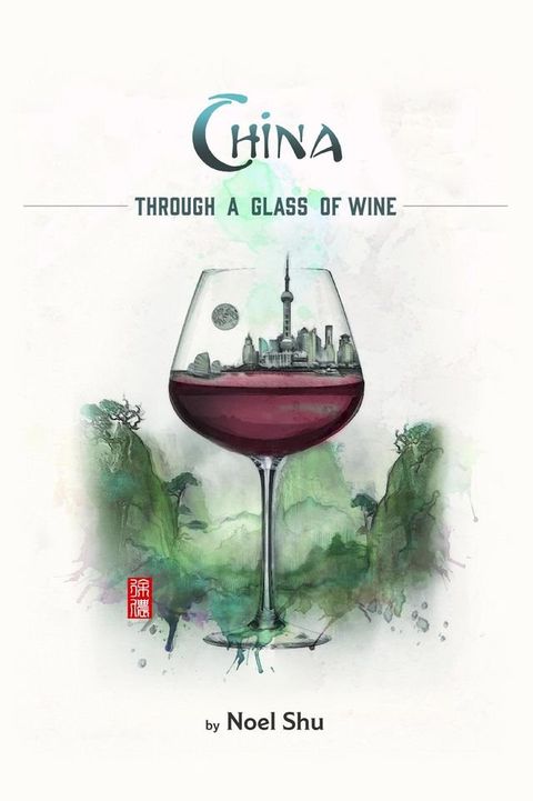 China Through a Glass of Wine(Kobo/電子書)