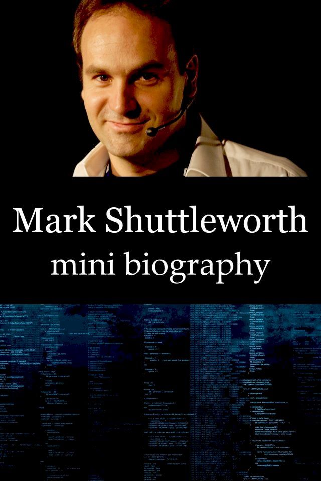  Mark Shuttleworth Mini Biography(Kobo/電子書)