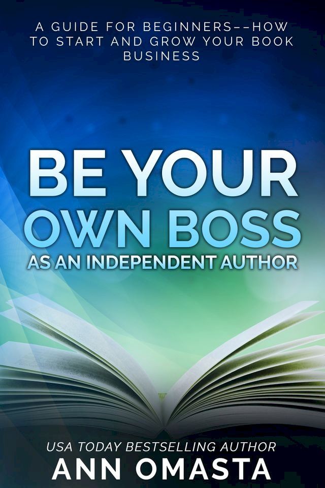  Be Your Own Boss as an Independent Author(Kobo/電子書)