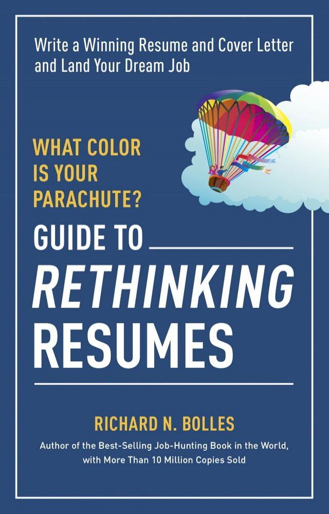  What Color Is Your Parachute? Guide to Rethinking Resumes(Kobo/電子書)