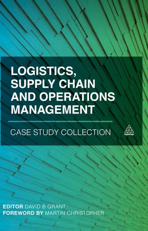 Logistics, Supply Chain and Operations Management Case Study Collection(Kobo/電子書)