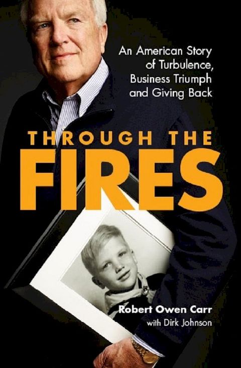 Through the Fires: An American Story of Turbulence, Business Triumph and Giving Back(Kobo/電子書)