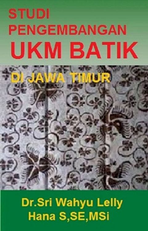 Studi Pengembangan UKM Batik di Jawa Timur(Kobo/電子書)